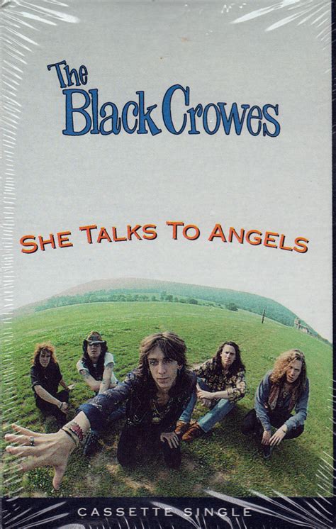 Black crowes she talks to angels - pre-chorus. She paints her eyes as black as night now. She pulls those shades down tight. Oh yeah, there's a smile when the pain comes. The pain gonna make everything alright, alright. chorus. She talks to angels. Says they call her out by her name. Oh, yeah, angels.